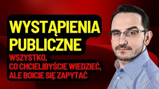 Wystąpienia publiczne  Wszystko co chcesz wiedzieć ale boisz się zapytać Prawie wszystko [upl. by Nats773]