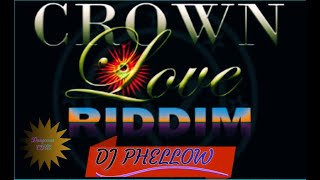 CROWN LOVE RIDDIMWeekend Vibes  DJ PHELLOW [upl. by Hsemar]