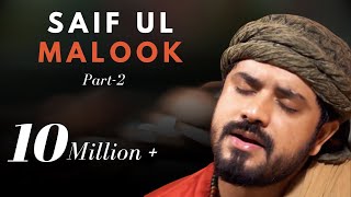 Saif Ul Malook Part 2  Kabul Bukhari  Kalaam Miyan Mohammad Bakhsh [upl. by Ynnod]