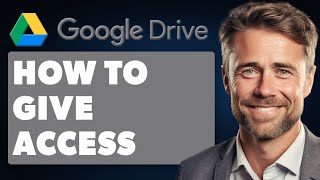 How to Give Access To Google Drive Full 2024 Guide [upl. by Ashly]