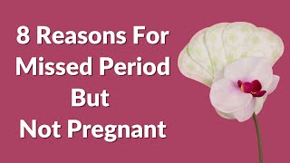 8 Reasons For Missed Period But Not Pregnant  VisitJoy [upl. by Nivac]