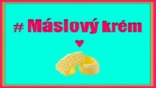 1 Máslový Krém  Butter Cream  Kiken [upl. by Thedrick]