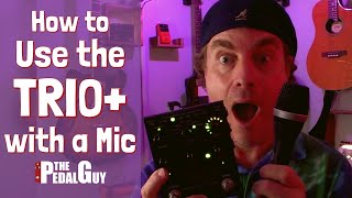 The Pedal Guy Presents How to Use a Dynamic Mic with the Digitech Trio Plus Looper [upl. by Rickert811]