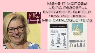 Monday Live New Peaceful Evergreens Bundle Pre Order Mini Catalogue Stampin Up Stamping with DonnaG [upl. by Eamaj]