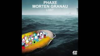 Phaxe amp Morten Granau  Lost official audio 432 Records [upl. by Silverman938]