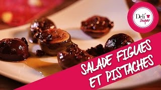 Recette Salade Figues Caramélisées et Pistaches [upl. by Ecnerrot]