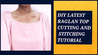 DIY LATEST RAGLAN SLEEVE TOP WITH FRILLS CUTTING AND STITCHING TUTORIAL [upl. by Buatti833]