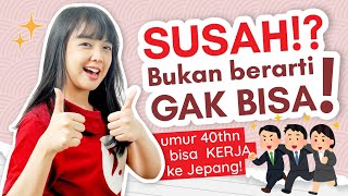 Umur 40an masih bisa Kerja ke Jepang [upl. by Akiria]