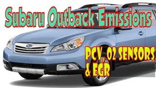 Subaru OutBack emissions  Smog locations PCV EGR amp Oxygen Sensors [upl. by Avner]