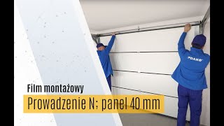 Montaż bramy segmentowej DAKO  prowadzenie N panel 40 mm [upl. by Akemal]