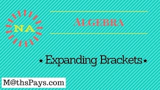 Algebra Expanding Brackets [upl. by Bryna]