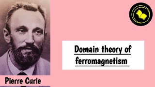 Ferromagnetism  Domain theory of ferromagnetism [upl. by Shamrao123]