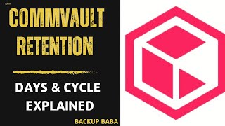 Commvault  Data Retention  Days amp Cycle Explained [upl. by Assenahs]