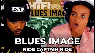 🎵 Blues Image  Ride Captain Ride REACTION [upl. by Nyloj]