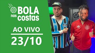 Bola nas costas AO VIVO  2310 [upl. by Nafets297]