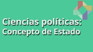 Concepto de Estado  Ciencias Políticas  Educatina [upl. by Serolod58]