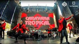 Caravana Tropical Verbena Serenense 2024 [upl. by Desai]