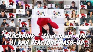 BLACKPINK  ‘Shut Down’ MV  KMR REACTORS MASHUP [upl. by Carlstrom]