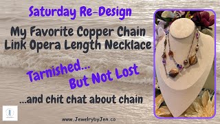 Making A Chain Link Opera Length Necklace  Tarnished Chain Necklace Redesign [upl. by Ahsael]