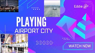 playing airport city part 4 [upl. by Saunder]