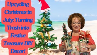 Upcycling Christmas in July Turning Trash into Festive Treasure DIY Decor [upl. by Kirat388]