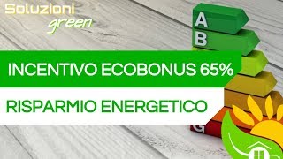 DETRAZIONI RISPARMIO ENERGETICO 2019 interventi percentuali vincoli  120 [upl. by Lynette]