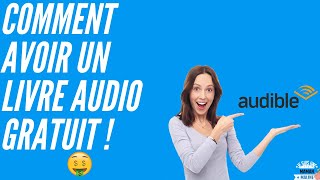 AUDIBLE  Comment Obtenir un Livre Audio GRATUIT  🤑🤑 [upl. by Glassco681]