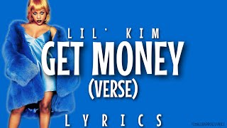 Lil Kim  Get Money Verse  Lyrics [upl. by Kone]