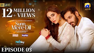 Sunn Mere Dil Episode 03  Eng Sub Digitally Presented by Lux and Happilac Paints  16th Oct 2024 [upl. by Matheson]