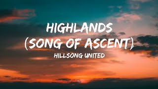 Highlands Song of Ascent Acoustic  Lyrics Video  Hillsong United [upl. by Atinob]