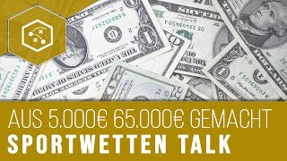 Sportwetten Talk Wie ich beim Wetten aus 5000€ 65000€ gemacht habe [upl. by Atsirhc]