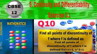 CBSE Class 12 EX 51 Q 10 Find all points of discontinuity of f where f is defined fxx1 x21 [upl. by Ragucci79]