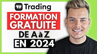 Apprendre Le TRADING de A à Z Pour les DÉBUTANTS en 2024 Formation Gratuite [upl. by Nayllij]