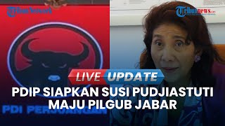 🔴LIVE UPDATE  PDIP Siapkan Susi Pudjiastuti dan Ono Surono Maju Pilgub Jabar [upl. by Love]