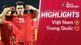 HIGHLIGHTS VIỆT NAM vs TRUNG QUỐC  KHOẢNH KHẮC LỊCH SỬ CỦA BÓNG ĐÁ VIỆT NAM TẠI VÒNG LOẠI WORLD CUP [upl. by Nica]