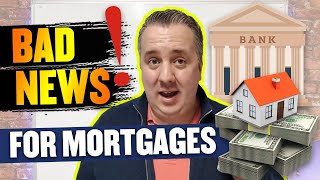 Even More BAD News For Mortgages  What You Must Do Immediately [upl. by Wilmer585]