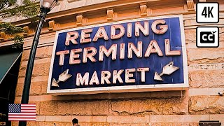 READING TERMINAL MARKET 4K TOUR PHILADELPHIA my favorite Market in the world… [upl. by Hardman944]