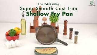 Super Smooth Cast Iron Shallow Frying Pan with Long Handle  The Indus Valley [upl. by Claudianus354]