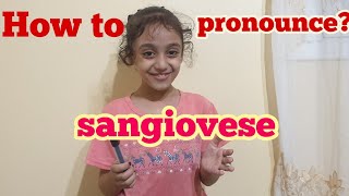 How to pronouncesangiovses correctly [upl. by Aivatnahs409]