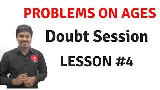 Problems on Ages  LESSON 4Doubt Session [upl. by Ragan724]