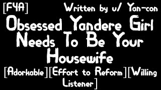 Obsessed Yandere Girl Needs To Be Your Housewife AdorkableEffort to ReformWilling Listener [upl. by Llednil]