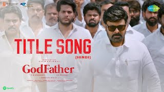 God Father  Title Song  Music Video  Megastar Chiranjeevi  Nayanthara  Thaman S  Mohan Raja [upl. by Irehc]