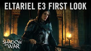 Shadow of War Official Eltariel E3 First Look [upl. by Onairda]