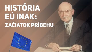 Od vojny k mieru Takto začal európsky príbeh  História EÚ inak Epizóda 1 [upl. by Haroppizt343]