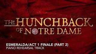 EsmeraldaAct 1 Finale Part 2  Hunchback of Notre Dame  Piano AccompanimentRehearsal Track [upl. by Rimola677]