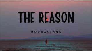 Hoobastank  The Reason Lyrics [upl. by Nalaf]