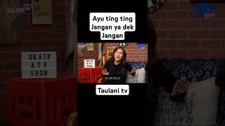 Jangan ya dek jangan  ayu Ting Ting trending viralvideo youtubeshorts laguviral taulanitv [upl. by Anile162]