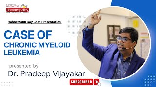 Case of Chronic Myeloid Leukemia  Dr Pradeep Vijayakar  HahnemannDay2024  Predictive Homoeopathy [upl. by Malek855]