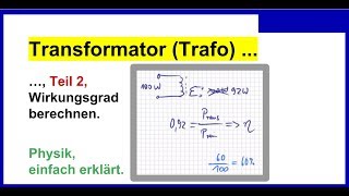 Transformator Trafo Teil 2 Wirkungsgrad des Trafos berechnen Physik [upl. by Killarney622]