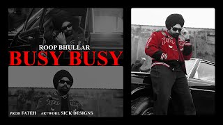 BUSY BUSY SCHEDULE  FULL VIDEO  ROOP BHULLAR  FATEH  LATEST PUNJABI SONGS 2021 [upl. by Amero]